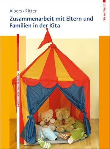 Zusammenarbeit mit Eltern und Familien in der Kita: Mit Online-Zugang (Basiswissen Frühpädagogik) von Reinhardt Ernst