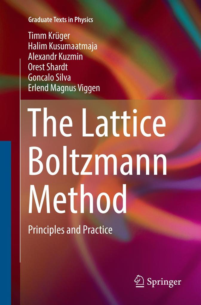 The Lattice Boltzmann Method von Springer International Publishing