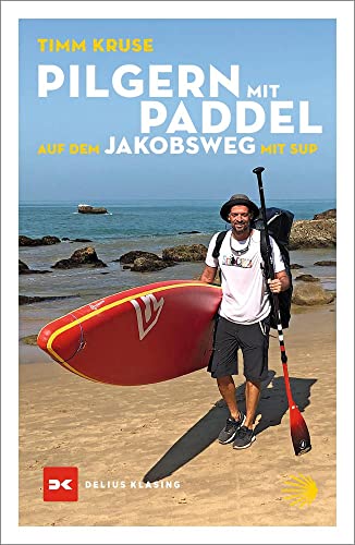 Pilgern mit Paddel: Auf dem Jakobsweg mit SUP