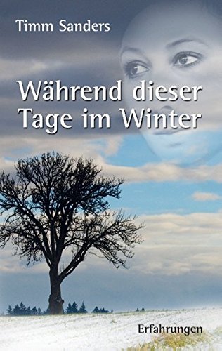 Während dieser Tage im Winter: Erfahrungen Während dieser Tage im Winter: Erfahrungen von Books on Demand
