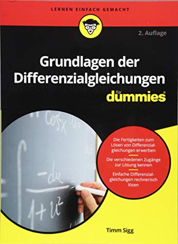 Grundlagen der Differenzialgleichungen für Dummies: Die Fertigkeiten zum Lösen von Differenzialgleichungen erwerben. Die veschiedenen Zugänge zur ... Differenzialgleichungen rechnerisch lösen von Wiley