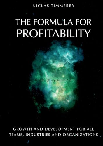 The formula for profitability, growth and development: For all teams, industries and organizations von BoD – Books on Demand – Schweden