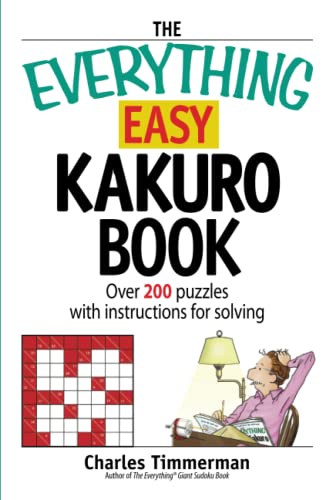 The Everything Easy Kakuro Book: Over 200 puzzles with instructions for solving (Everything® Series)