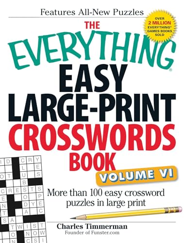 The Everything Easy Large-Print Crosswords Book, Volume VI: More Than 100 Easy Crossword Puzzles in Large Print von Everything