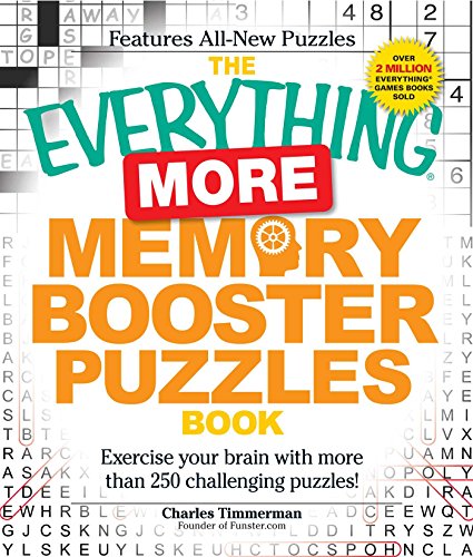 The Everything More Memory Booster Puzzles Book: Exercise Your Brain with More Than 250 Challenging Puzzles! (Everything® Series)
