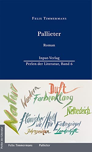 Pallieter: (Übersetzung von Anna Valeton-Hoos) (Perlen der Literatur: Europäische wiederveröffentlichte Titel des 19. oder 20. Jahrhunderts)