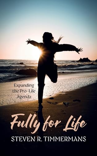 Fully for Life: Expanding the Pro-Life Agenda von Wipf and Stock
