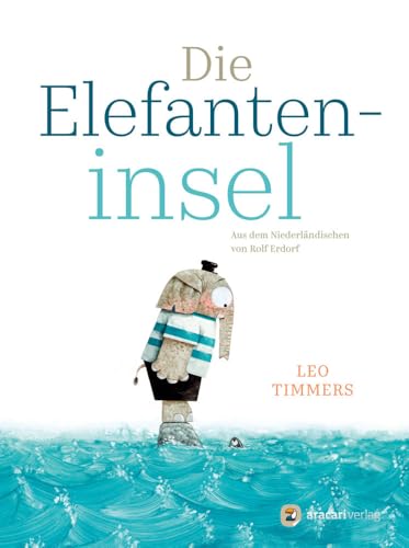 Die Elefanteninsel: Bilderbuch von aracari verlag ag