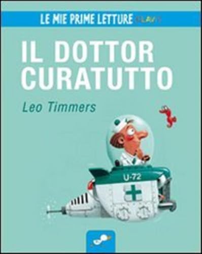 Il dottor Curatutto (Le mie prime letture) von Clavis