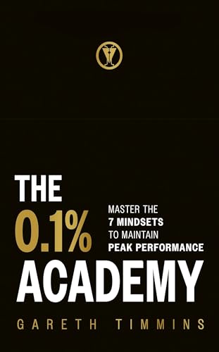 The 0.1% Academy: Master the 7 Mindsets to Maintain Peak Performance