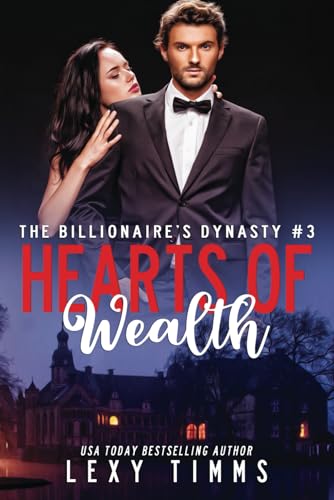 Hearts of Wealth (The Billionaire's Dynasty Series, Band 3) von Independently published