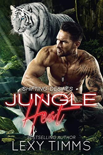 Jungle Heat: Paranormal Shifter RH Romance (Shifting Desires Series, Band 1) von Createspace Independent Publishing Platform