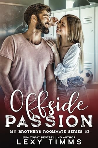 Offside Passion (My Brother's Roommate Series, Band 3)