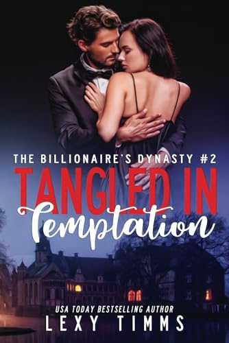 Tangled in Temptation (The Billionaire's Dynasty Series, Band 2) von Independently published