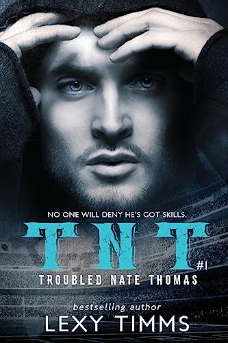 Troubled Nate Thomas - Part 1: Sport Romance (T.N.T. Series, Band 1) von Createspace Independent Publishing Platform