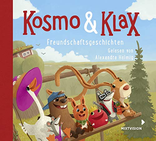 Kosmo & Klax. Freundschaftsgeschichten (Hörbücher Kosmo & Klax Geschichten 2017, 3) von mixtvision Medienges.mbH
