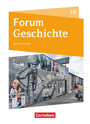 Forum Geschichte - Neue Ausgabe - Gymnasium Sachsen-Anhalt - 10. Schuljahr: Vom Ende des Zweiten Weltkrieges bis zur Gegenwart - Schulbuch von Cornelsen Verlag GmbH