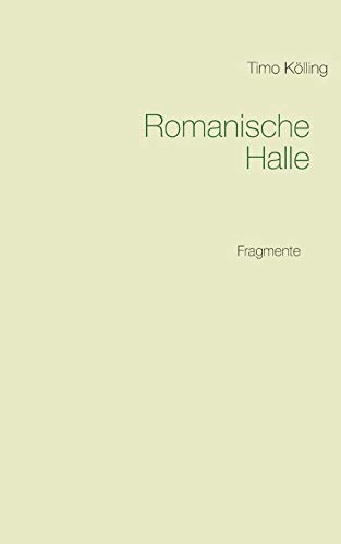 Romanische Halle: Fragmente