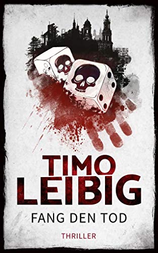 Fang den Tod: Thriller (Goldmann und Brandner - Band 5) von NOVA MD