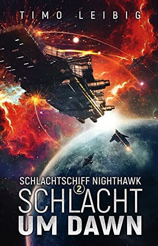Schlachtschiff Nighthawk: Schlacht um Dawn (Band 2) von NOVA MD