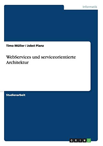WebServices und serviceorientierte Architektur von Books on Demand