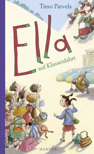 Ella auf Klassenfahrt (Ella, 3, Band 3)