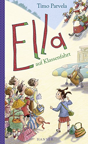 Ella auf Klassenfahrt (Ella, 3, Band 3)