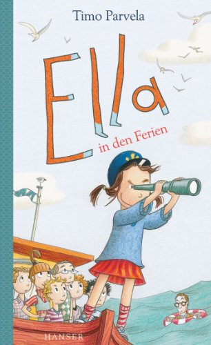 Ella in den Ferien (Ella, 5, Band 5) von Hanser, Carl GmbH + Co.