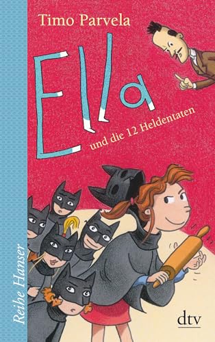 Ella und die 12 Heldentaten (Die Ella-Reihe, Band 12) von dtv Verlagsgesellschaft