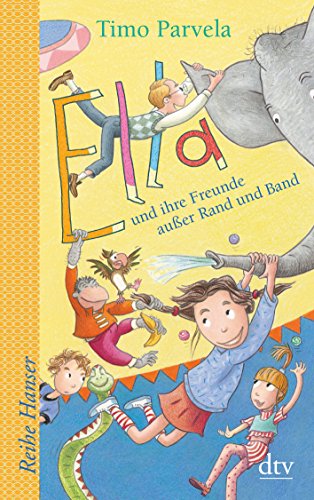 Ella und ihre Freunde außer Rand und Band (Die Ella-Reihe, Band 10)