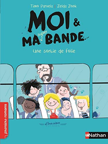 Moi et ma super bande 3/Une sortie de folie Moi et ma super bande 3/Une sortie de folie