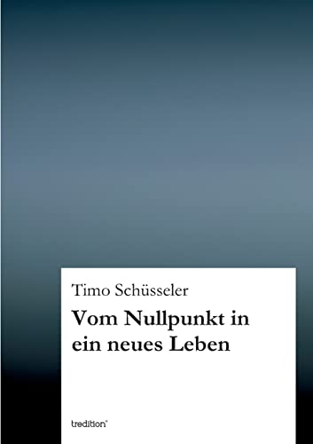 Vom Nullpunkt in ein neues Leben von tredition