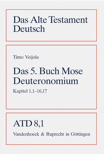 Das fünfte Buch Mose. Deuteronomium. Kapitel 1,1 - 16,17: Bd. 8/1 (Das Alte Testament Deutsch: Neues Göttinger Bibelwerk) von Vandenhoeck and Ruprecht