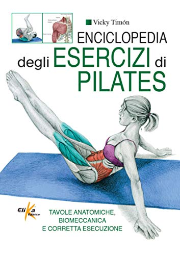 Enciclopedia degli esercizi di pilates von Elika
