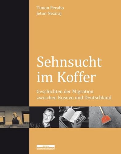 Sehnsucht im Koffer: Geschichten der Migration zwischen Kosovo und Deutschland von Bebra Verlag
