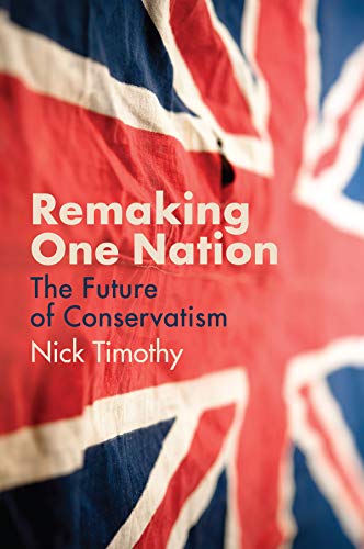 Remaking One Nation: The Future of Conservatism Remaking One Nation: The Future of Conservatism von Polity