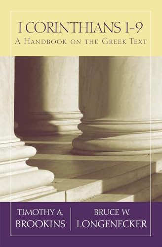 1 Corinthians 1-9: A Handbook on the Greek Text (Baylor Handbook on the Greek New Testament) von Baylor University Press