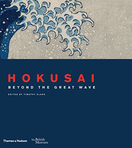 Hokusai: Beyond the Great Wave (British Museum) von Thames & Hudson