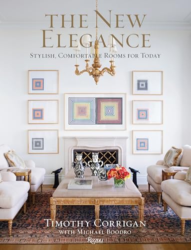 The New Elegance: Stylish, Comfortable Rooms for Today von Rizzoli