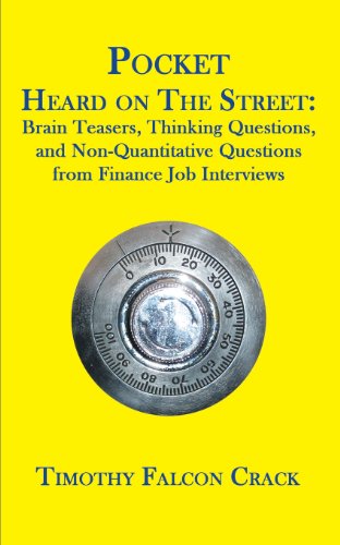 Pocket Heard on the Street: Brain Teasers, Thinking Questions, and Non-Quantitative Questions from Finance Job Interviews von Timothy Crack