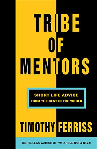 Tribe of Mentors: Short Life Advice from the Best in the World von Random House UK Ltd