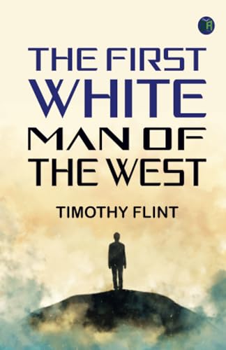 The First White Man of the West von Zinc Read