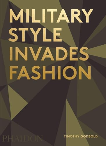 Military Style Invades Fashion von PHAIDON