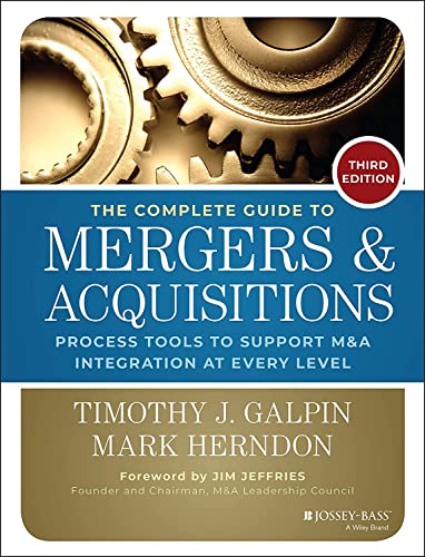 The Complete Guide to Mergers and Acquisitions: Process Tools to Support M&A Integration at Every Level (Jossey-Bass Professional Management) von JOSSEY-BASS