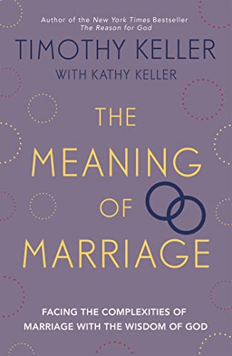 The Meaning of Marriage: Facing the Complexities of Marriage with the Wisdom of God von Hodder & Stoughton