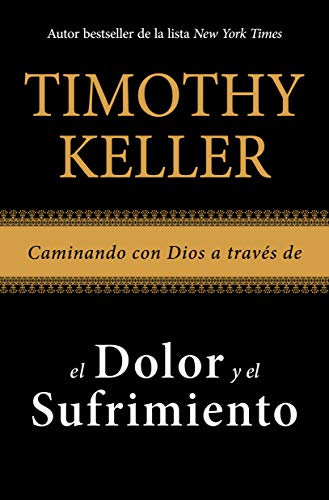 Caminando con Dios a través de el dolor y el sufrimiento (Spanish Edition)