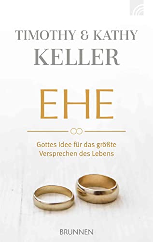Ehe: Gottes Idee für das größte Versprechen des Lebens von Brunnen-Verlag GmbH