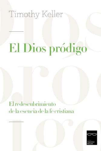 El Dios pródigo: El redescubrimiento de la esencia de la fe cristiana von ANDAMIO PUBLICACIONES