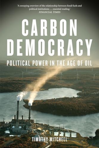 Carbon Democracy: Political Power in the Age of Oil von Verso