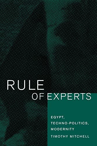 Rule of Experts: Egypt, Techno-Politics, Modernity von University of California Press